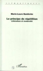 Image for Le principe de repetition: Litterature et modernite