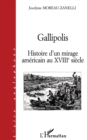 Image for Gallipolis. histoire d&#39;un mirage america.