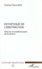 Image for ESTHETIQUE DE L&#39;ABSTRACTION: Essai sur le probleme actuel de la peinture