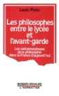 Image for Les philosophes entre le lycee et l&#39;avant-garde: Les metamorphoses de la philosophie dans la France d&#39;aujourd&#39;hui