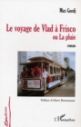 Image for Le Voyage De Vlad a Frisco: Ou La Pluie