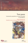 Image for Tout passe: Instantanes populaires et traces du passe a Lubumbashi