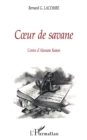 Image for Coeur de savane. contes d&#39;alassane kanon.
