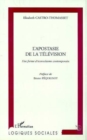 Image for L&#39;APOSTASIE DE LA TELEVISION: Une forme d&#39;iconoclasme contemporain