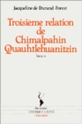 Image for Troisieme relation de Chimalpahin Quauhtlehuanitzin: Tome 2 - du XIe au XVIe siecle