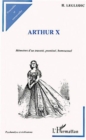 Image for ARTHUR X: Memoires d&#39;un travesti, prostitue, homosexuel