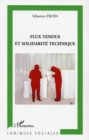 Image for Flux tendus et solidarite technique.