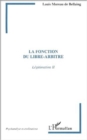 Image for LA FONCTION DU LIBRE-ARBITRE: Legitimation II