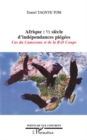 Image for Afrique demi-siEcle d&#39;independances piegees - cas du camerou.