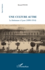 Image for Une culture autre - la litterature a lyon (1890-1914).