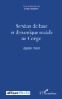 Image for Services de base et dynamique sociale au congo - regards cro.