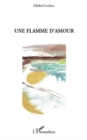 Image for Une flamme d&#39;amour.