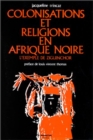 Image for Colonisations et religions en Afrique noire: L&#39;exemple de Ziguinchor