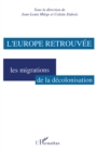 Image for L&#39;Europe retrouvee: Les migrations de la decolonisation