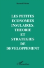 Image for Les petites economies insulaires : theorie et strategies de developpement