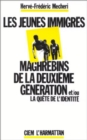 Image for Les Jeunes Immigres Maghrebins De La Deuxieme Generation Et/ou La Quete De L&#39;identite