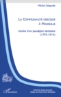 Image for La communaute grecque A marseille - genese d&#39;un paradigme id.