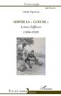 Image for Servir la gueuse - lettres d&#39;officiers (1894-1929).