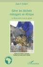 Image for Gerer les dechets menagers en afrique - le benin entre local.