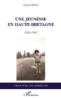 Image for Une jeunesse en haute-bretagne - 1932-1947.
