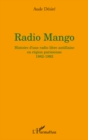 Image for Radio mango - histoire d&#39;une radio libre antillaise en regio.