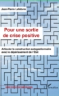 Image for Pour une sortie de crise positive.
