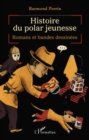 Image for Histoire du polar jeunesse - romans et bandes dessinees.