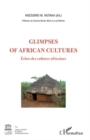 Image for Glimpses of african cultures - echos des cultures africaines.