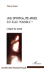 Image for Une spiritualite athee est-elle possible.