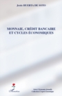 Image for Monnaie, credit bancaire et cycles econ.