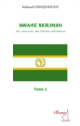 Image for Kwame nkrumah (tome 1) - un pionnier de l&#39;union africaine.