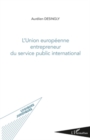 Image for Union europeenne entrepreneur du service public internationa.