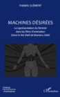 Image for Machines desirees - la representation du feminin dans les fi.