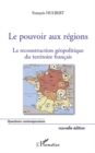Image for Le pouvoir aux regions (nouvelle edition.