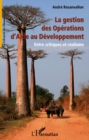 Image for La gestion des operations d&#39;aide au developpement.