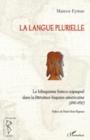 Image for La langue plurielle - le bilinguisme franco-espagnol dans la.