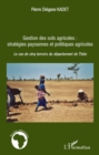 Image for Gestion des sols agricoles : strategies paysannes et politiq.