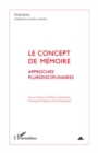 Image for Le concept de memoire - approches plurid.