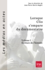 Image for Lorsque clio s&#39;empare du documentaire (volume 1)