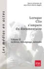 Image for Lorsque clio s&#39;empare du documentaire (volume 2) - archives.
