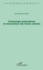 Image for Terminologie grammaticale et nomenclature des formes verbale.