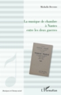 Image for La musique de chambre A nantes entre les deux guerres.