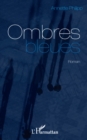 Image for Ombres bleues roman.
