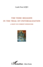 Image for vedic religion in the trial of unive.