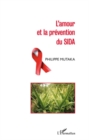 Image for L&#39;amour et la prevention du sida.