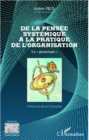 Image for De la pensee systemique A la pratique de l&#39;organisation - le.