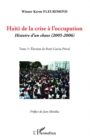 Image for HaIti de la crise A l&#39;occupation - histoire d&#39;un chaos (2005.
