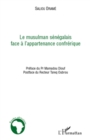 Image for Le musulman senegalais face A l&#39;appartenance confrerique.