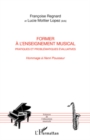 Image for Former A l&#39;enseignement musical - pratiques et problematique.
