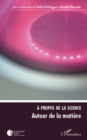 Image for propos de la science (tome 1) - autour de la matiere.